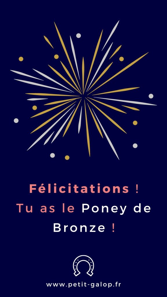 Félicitations Poney de Bronze